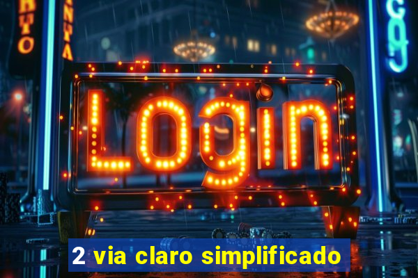 2 via claro simplificado